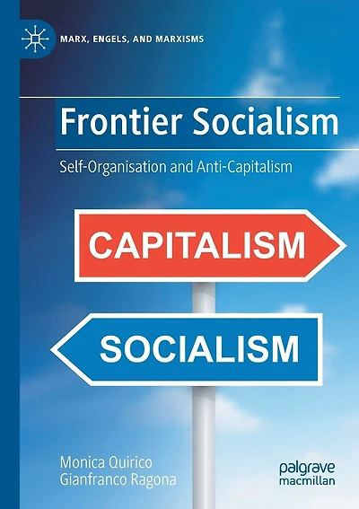 Frontier Socialism: Self-Organisation and Anti-Capitalism