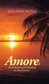 Amore: The Indication Of Civilization 22nd Century