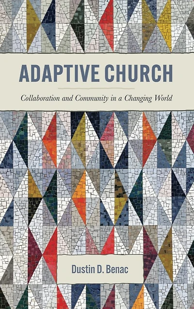 Adaptive Church: Collaboration and Community a Changing World