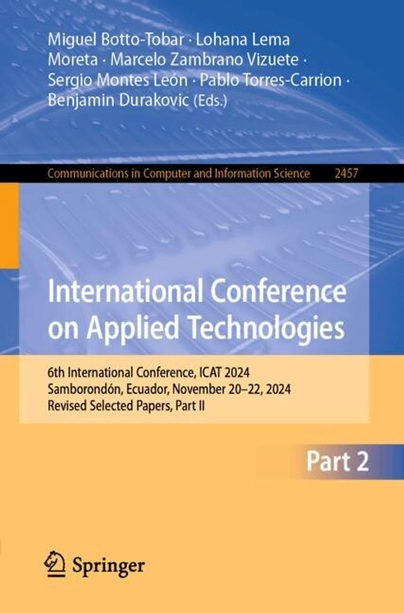 International Conference on Applied Technologies: 6th Conference, ICAT 2024, Samborondon, Ecuador, November 20-22, Revised Selected Papers, Part II
