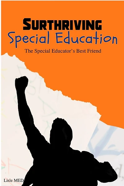 Surthriving Special Education: The Special Educator's Best Friend