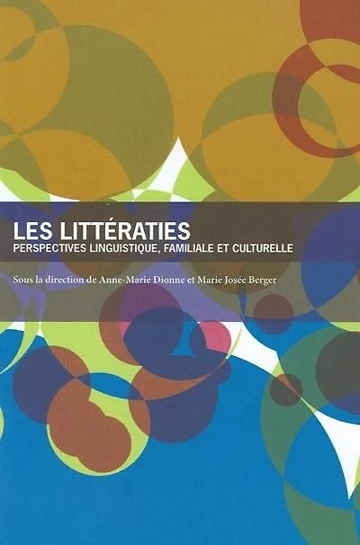 Les littératies : perspectives linguistique, familiale et culturelle: perspectives linguistique, familiale et culturelle