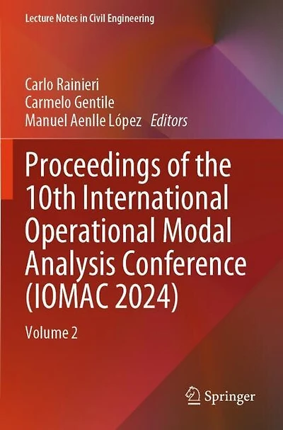 Proceedings of the 10th International Operational Modal Analysis Conference (IOMAC 2024): Volume 2