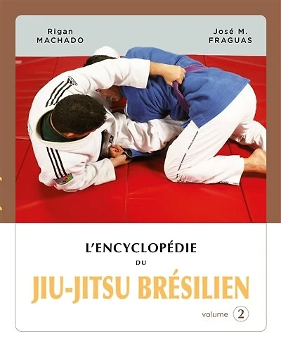L'encyclopédie du jiu-jitsu brésilien, Vol. 2