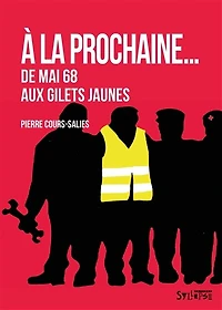 A la prochaine...: de mai 68 aux gilets jaunes