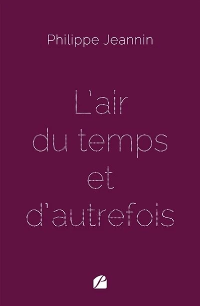 L' air du temps et d'autrefois
