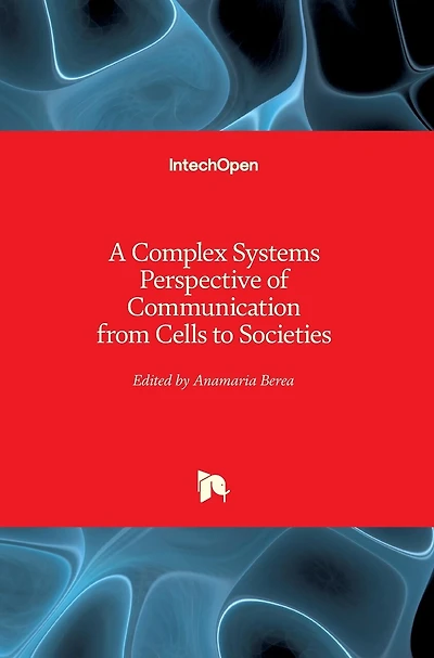 A Complex Systems Perspective of Communication from Cells to Societies