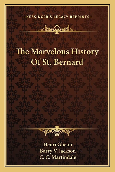 The Marvelous History Of St. Bernard