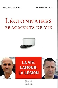 Légionnaires: fragments de vie