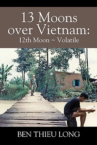 13 Moons Over Vietnam: 12th Moon Volatile