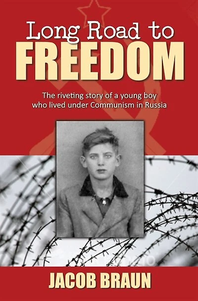 Long Road To Freedom: The Riviting Story Of A Young Boy Who Lived Under Communism In Russia: The Riveting Story Of A Young Boy Who Lived Under Communism In Russia
