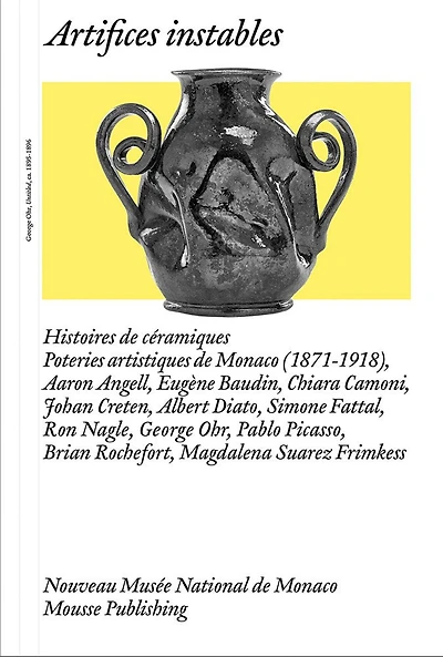 Artifices instables: Histoires des céramiques
