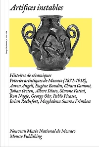 Artifices instables: Histoires des céramiques