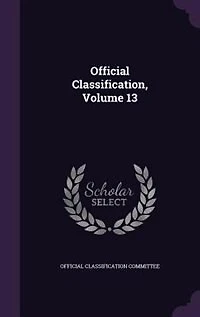 Official Classification, Volume 13