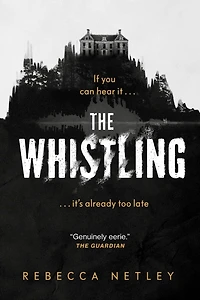 The Whistling: A Novel