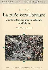 La ruée vers l'ordure: conflits dans les mines urbaines de déchets