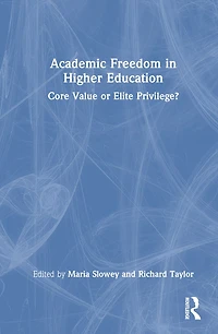 Academic Freedom Higher Education: Core Value or Elite Privilege?