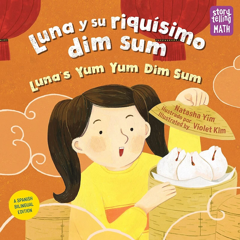 Luna y su riquísimo Dim Sum / Luna's Yum (Spanish Bilingual Edition)