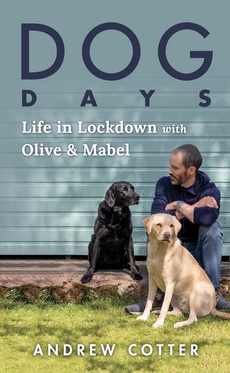 Dog Days: Life Lockdown with Olive & Mabel