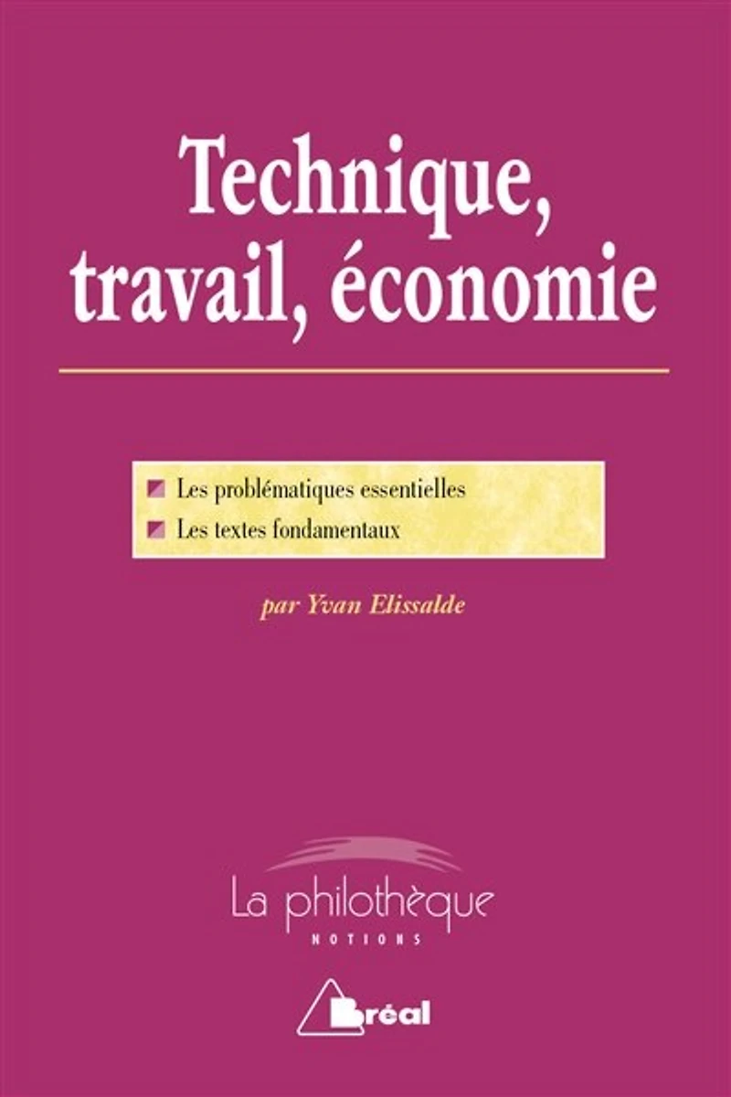 Technique, travail, économie: trois leçons sur la civilisation matérielle
