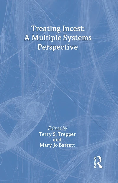 Treating Incest: A Multiple Systems Perspective
