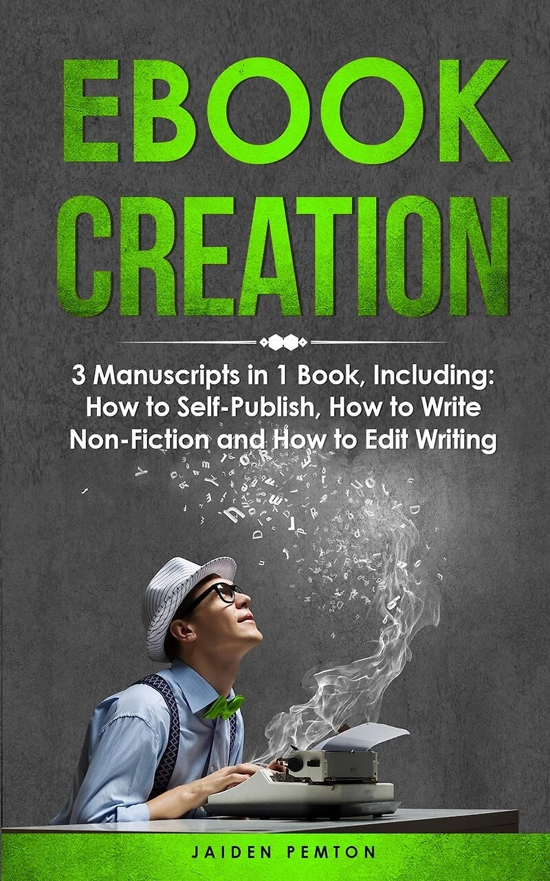 eBook Creation: 3-in-1 Guide to Master E-Book Publication, eBook Marketing