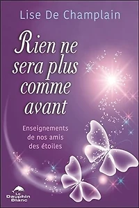 Rien ne sera plus comme avant: enseignements de nos amis des étoiles