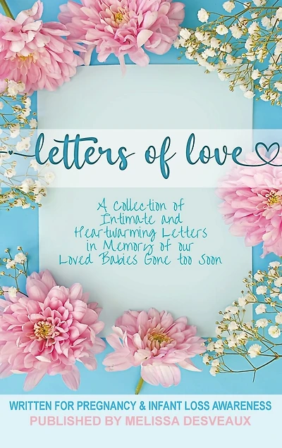 Letters of Love: Written for Pregnancy and Infant Loss