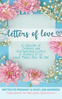 Letters of Love: Written for Pregnancy and Infant Loss