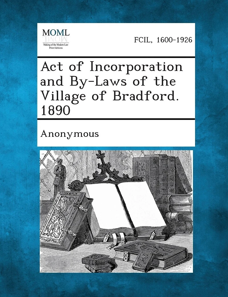 Act Of Incorporation And By-laws Of The Village Of Bradford. 1890