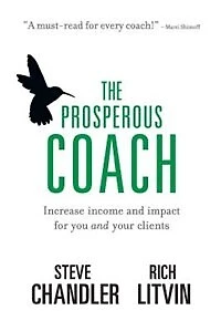 The Prosperous Coach: Increase Income and Impact for You Your Clients