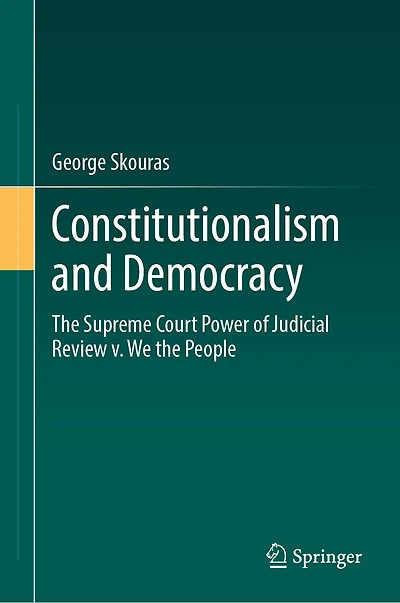 Constitutionalism and Democracy: the Supreme Court Power of Judicial Review v. We People
