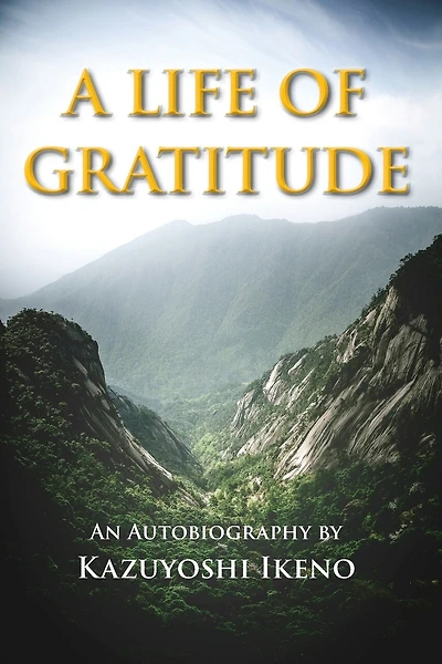 A Life of Gratitude: An Autobiography