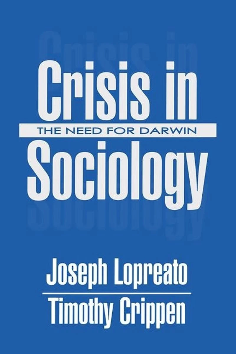 Crisis Sociology: The Need for Darwin