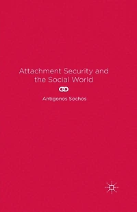 Attachment Security and the Social World