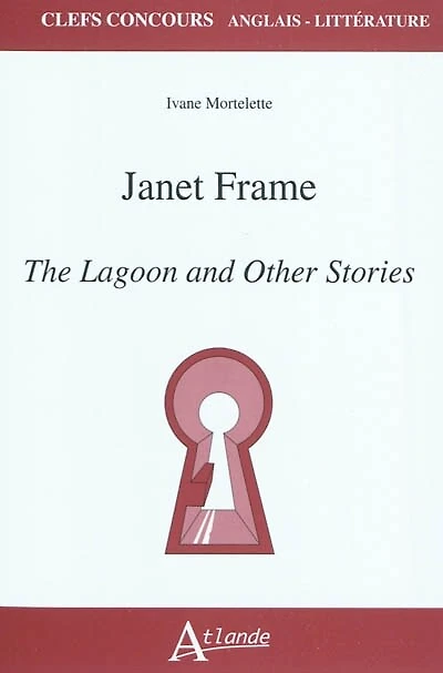 Janet Frame, The lagoon and other stories