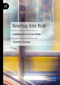 Reading Ann Rule: Landmarks True Crime