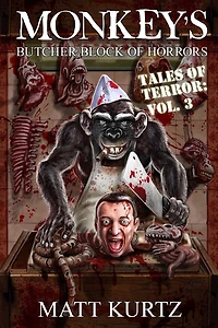 Monkey's Butcher Block of Horrors - Tales of Terror: Vol. 3