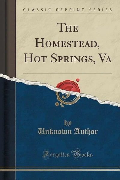 The Homestead, Hot Springs, Va (Classic Reprint)