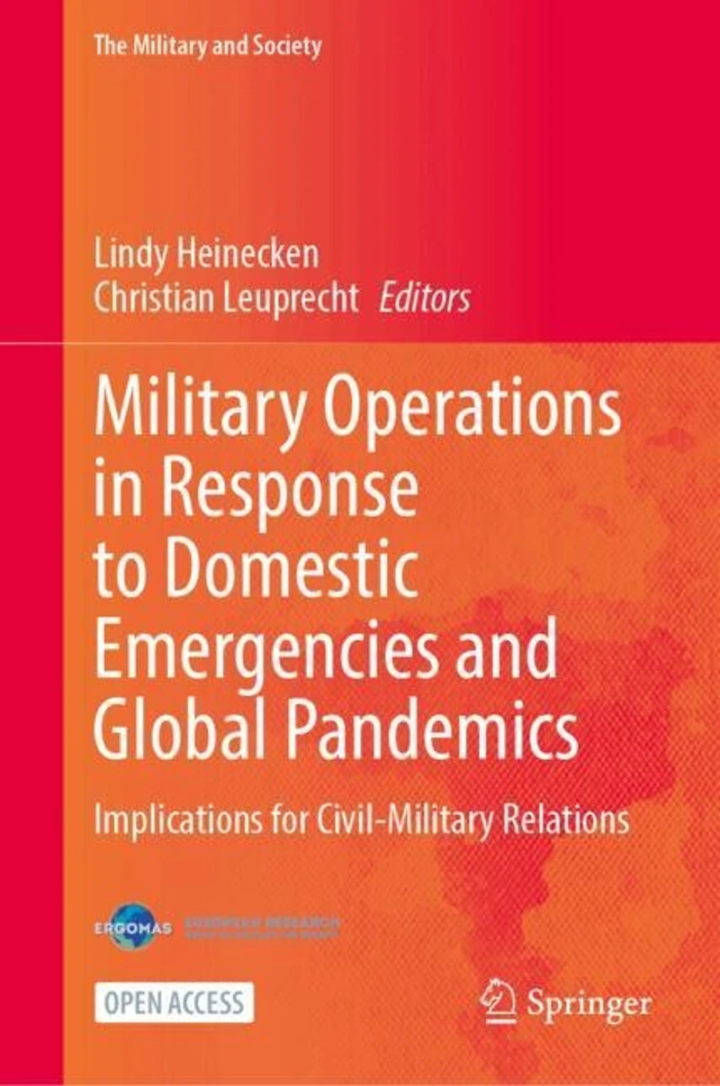 Military Operations in Response to Domestic Emergencies and Global Pandemics: Implications for Civil-Military Relations