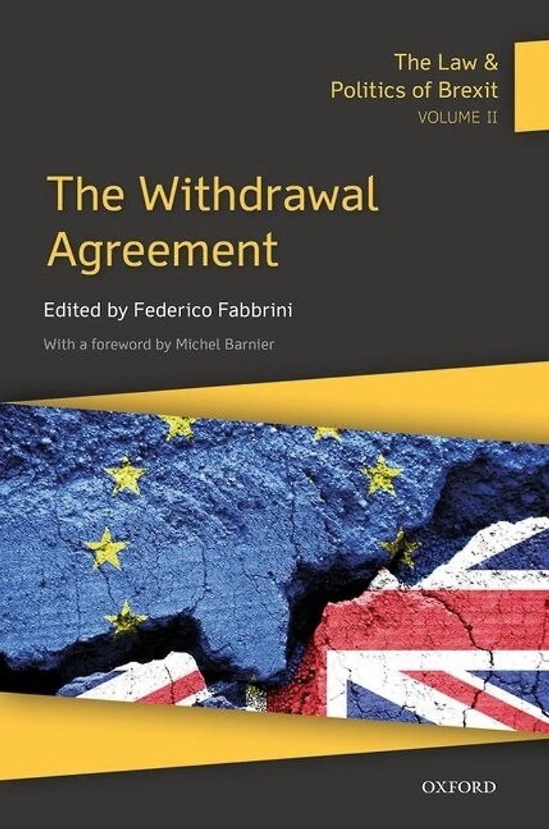 The Law and Politics of Brexit: Volume II: Withdrawal Agreement