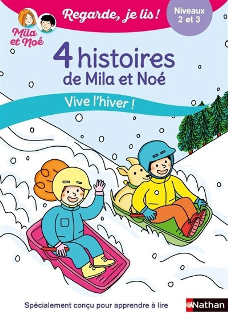 4 histoires de Mila et Noé: vive l'hiver !
