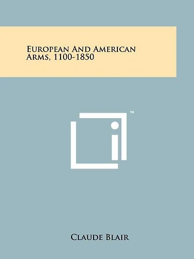 European And American Arms, 1100-1850