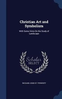 Christian Art and Symbolism: With Some Hints On the Study of Landscape