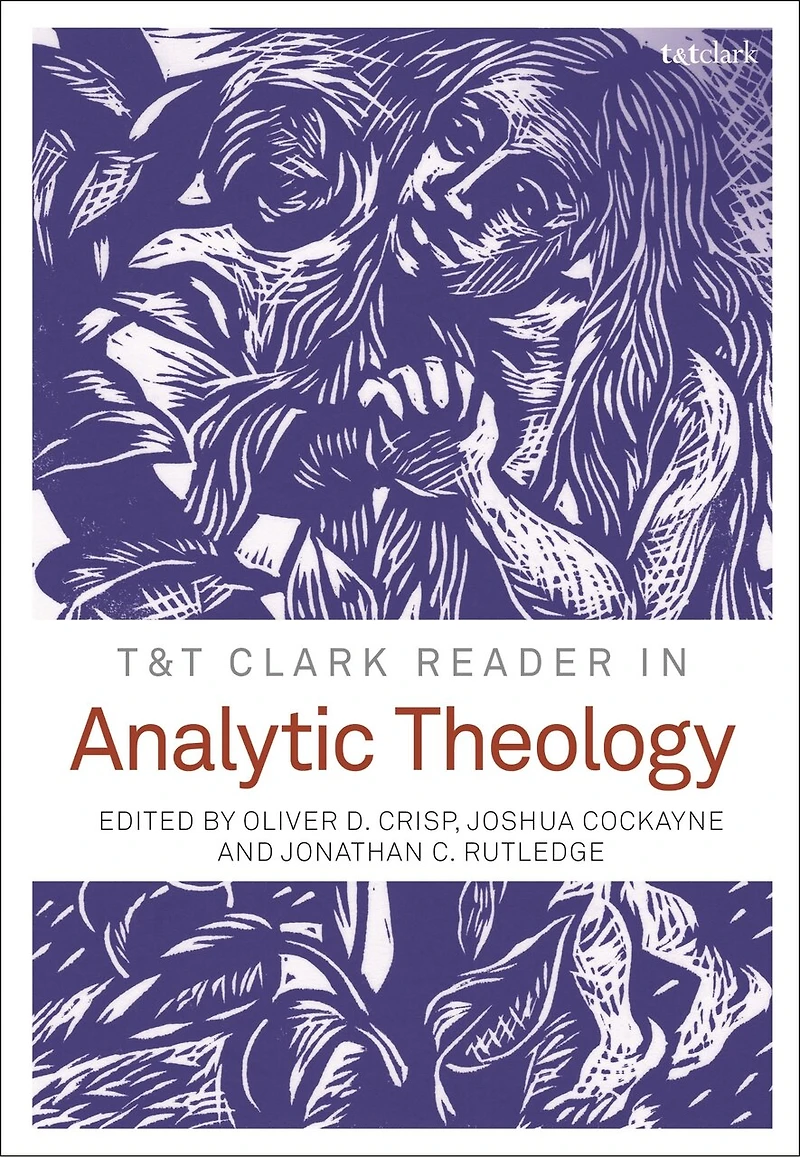 T and T Clark Reader in Analytic Theology