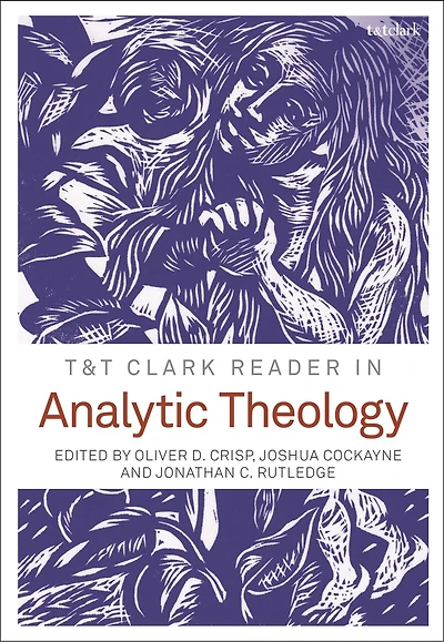 T and T Clark Reader in Analytic Theology