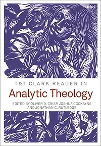T and T Clark Reader in Analytic Theology