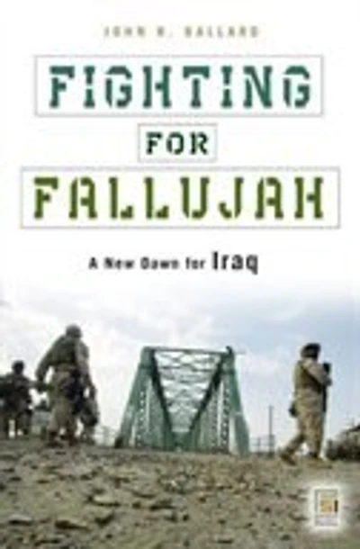 Fighting for Fallujah: A New Dawn for Iraq
