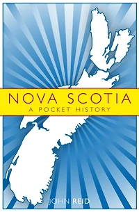 Nova Scotia: A Pocket History