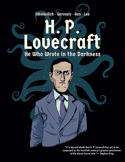 H. P. Lovecraft: He Who Wrote The Darkness: A Graphic Novel